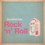 Greatest Hits: Rock And Roll