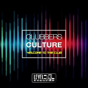 Clubbers Culture (Welcome To The 