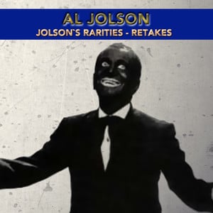 Jolson`s Rarities - Retakes