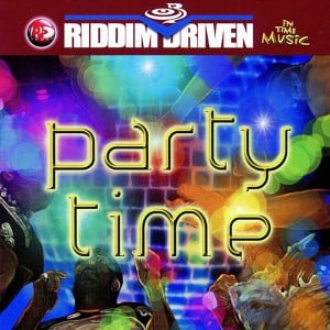 Riddim Driven - Party Time