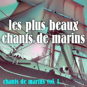 Vol. 1 : Les Plus Beaux Chants De