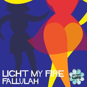 Light My Fire (Instant Love)