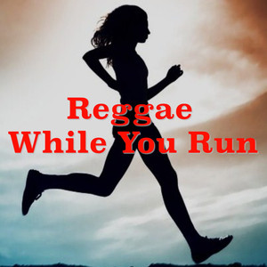 Reggae While You Run