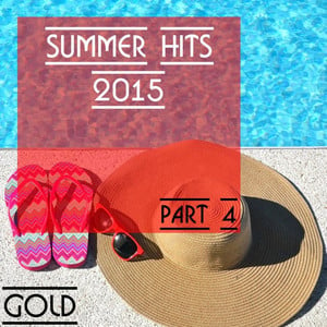 Summer Hits 2015 - Gold, Pt. 4