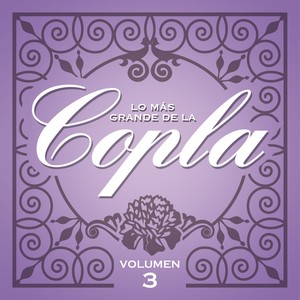 Lo Más Grande De La Copla - Vol 3