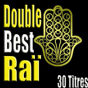 Double Best Raï, 30 Titres