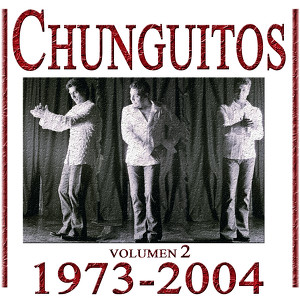 Los Chunguitos 1973-2004, Vol. 2