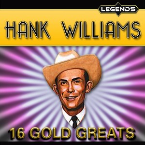 Hank Williams - 16 Golden Greats