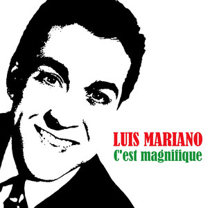 Luis Mariano c'est magnifique