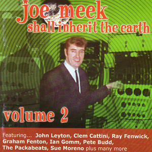 Joe Meek Shall Inherit The Earth 