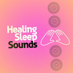 Healing Sleep Sounds