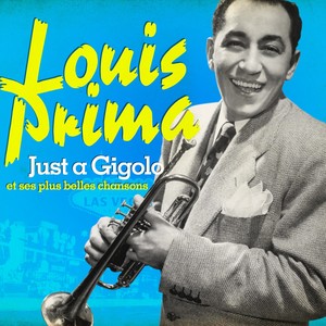 Louis Prima : Just A Gigolo Et Se