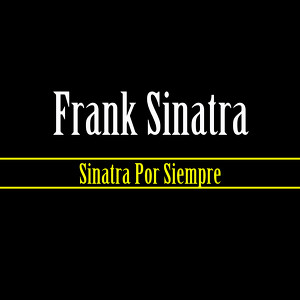 Sinatra Por Siempre