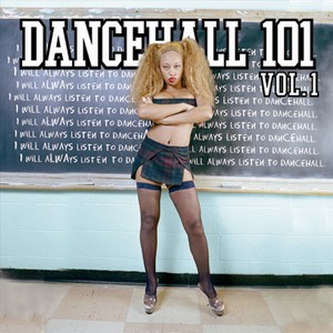 Dancehall 101 Vol 1