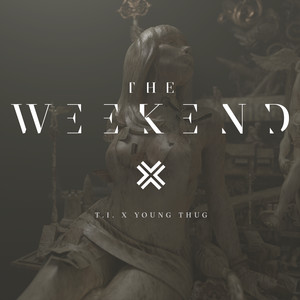 The Weekend (feat. Young Thug)