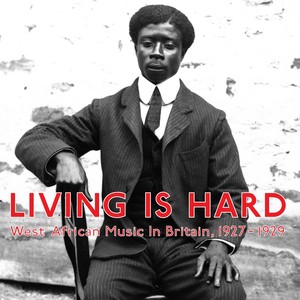 Living Is Hard: West African Musi
