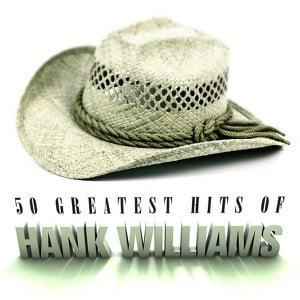 50 Greatest Hits Of Hank Williams