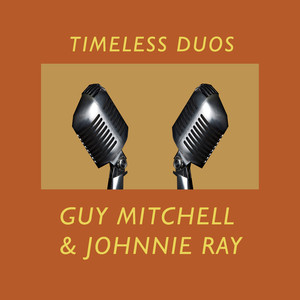 Timeless Duos: Guy Mitchell & Joh