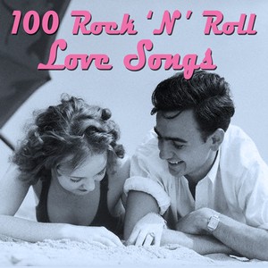 100 Essential Rock 'n' Roll Love 