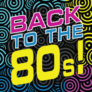 Back To The 80s!