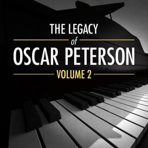 The Legacy Of Oscar Peterson Vol.