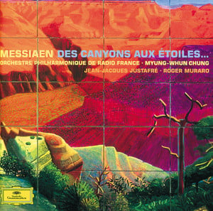 Oliver Messiaen: Des Canyons Aux 