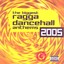 Ragga Dancehall Anthems 2005