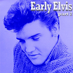 Early Elvis Part 2