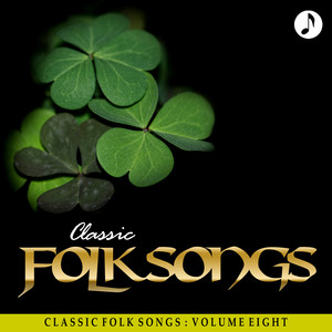 Classic Folk Songs - Vol. 8 - The