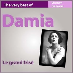 The Very Best Of Damia: Le Grand 