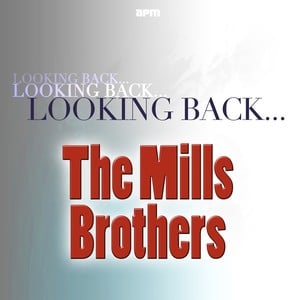 Looking Back....the Mills Brother