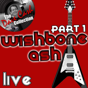 Wishbone Ash Live Part 1 - 