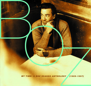 My Time: A Boz Scaggs Anthology (