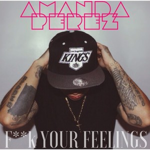 F**k Your Feelings - Single