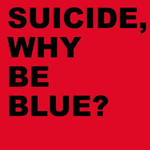 Why Be Blue?