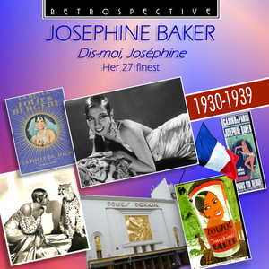 Josephine Baker: Dis-moi, Joséphi