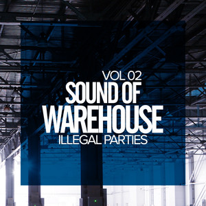 Sound of Warehouse, Vol.2: Illega