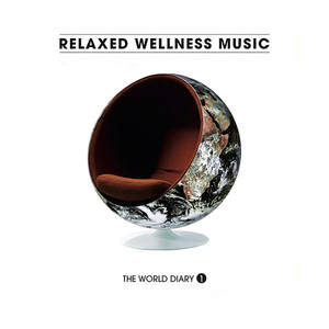 Relaxed Wellness Music / The Worl