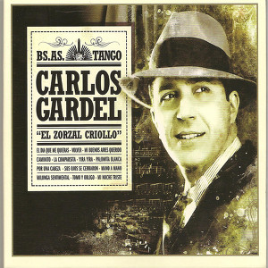 Carlos Gardel "el Zorzal Criollo"
