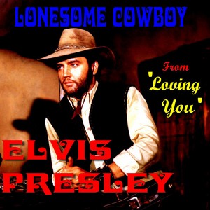 Lonesome Cowboy (from 'loving You