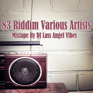 83 Riddim Mixtape by DJ Lass Ange