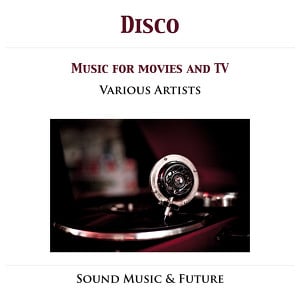 Disco - Music For Movies & Tv