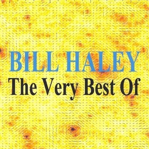 Bill Haley : The Very Best Of