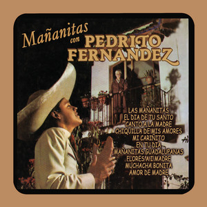 Mañanitas Con Pedrito Fernández