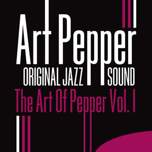 The Art Of Pepper, Vol. 1 (origin