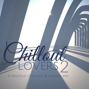 Chillout Lovers, Vol. 2: A Peacef