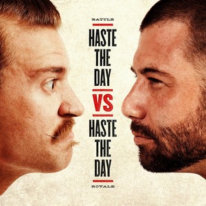 Haste The Day Vs. Haste The Day (