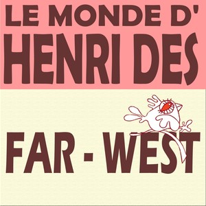 Le Monde D'henri Dès : Far-West