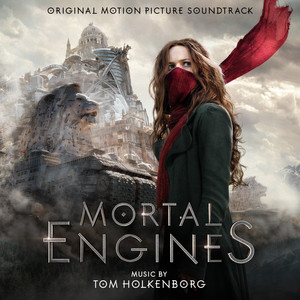 Mortal Engines (Original Motion P