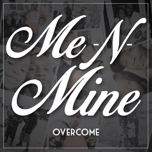 Me N Mine - Single